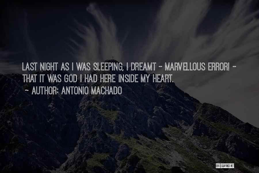 Dreamt Of You Last Night Quotes By Antonio Machado