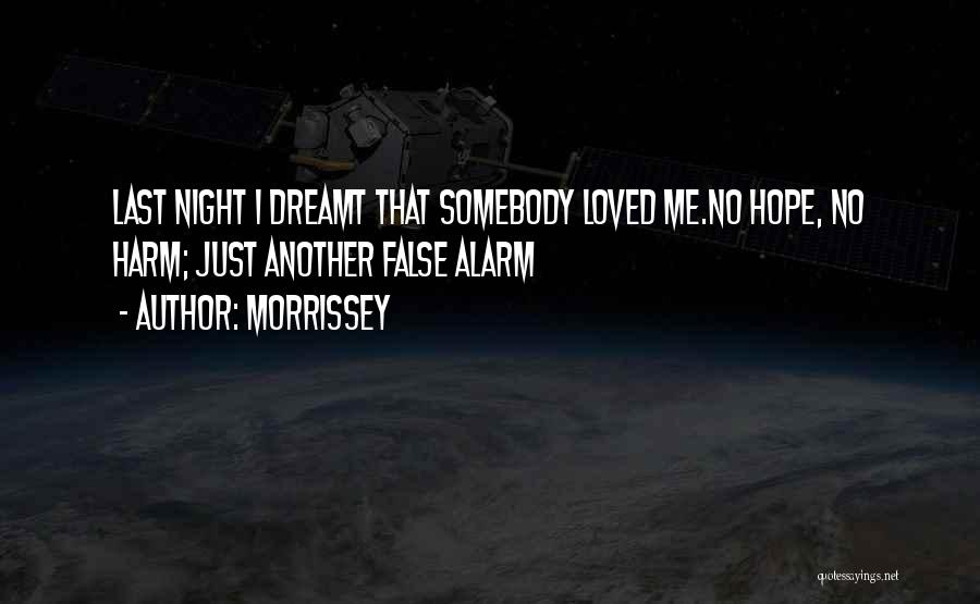 Dreamt Of You Last Night Quotes By Morrissey