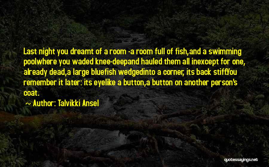 Dreamt Of You Last Night Quotes By Talvikki Ansel