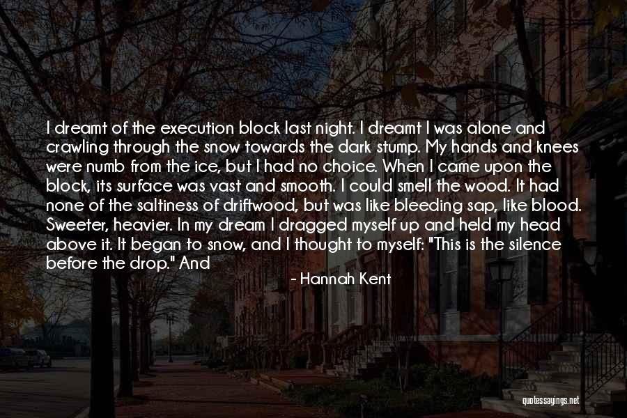 Dreamt Of You Quotes By Hannah Kent Dreamt Of You Quotes By Hannah Kent