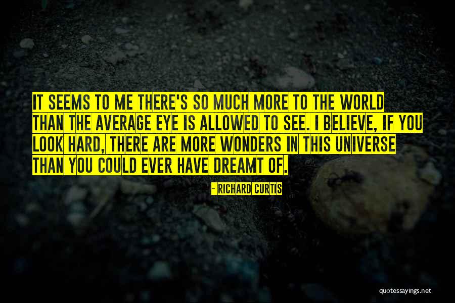 Dreamt Of You Quotes By Richard Curtis Dreamt Of You Quotes By Richard Curtis