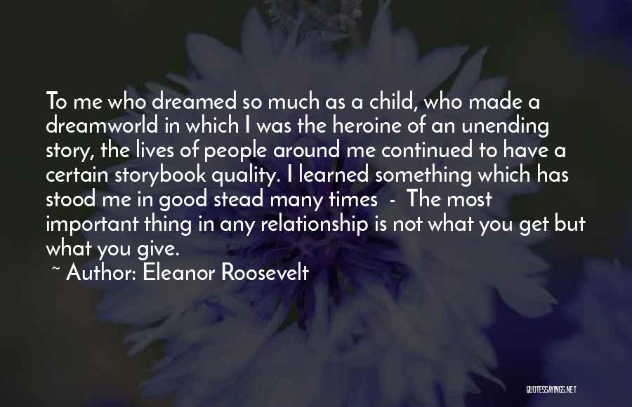 Dreamworld Quotes By Eleanor Roosevelt