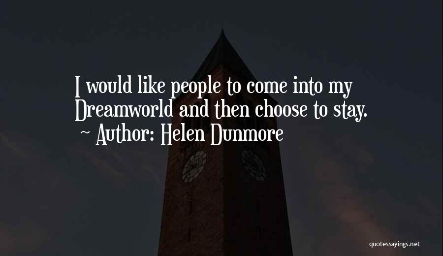 Dreamworld Quotes By Helen Dunmore