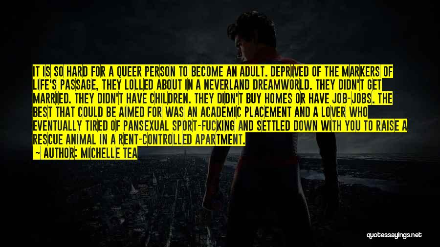 Dreamworld Quotes By Michelle Tea