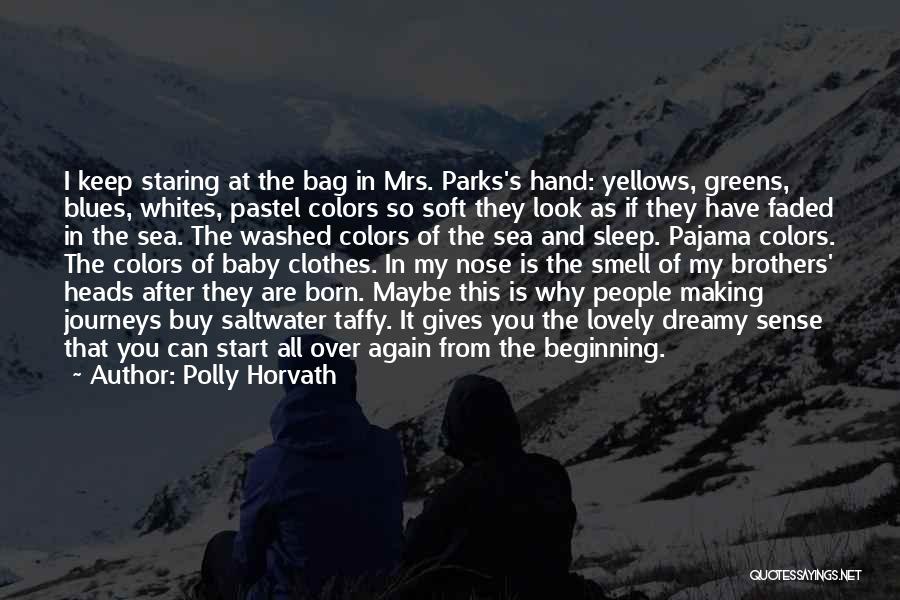 Dreamy Look Quotes By Polly Horvath