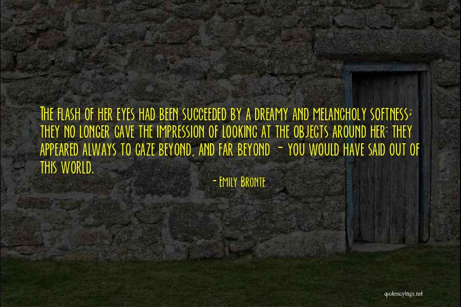 Dreamy World Quotes By Emily Bronte Dreamy World Quotes By Emily Bronte