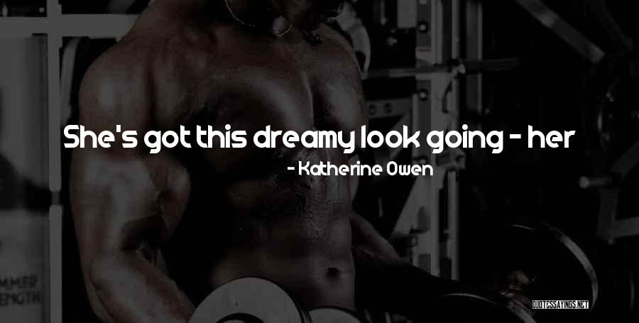 Dreamy World Quotes By Katherine Owen Dreamy World Quotes By Katherine Owen