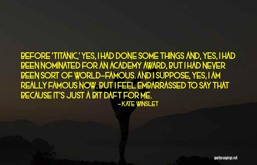 Dreapta Masura Quotes By Kate Winslet Dreapta Masura Quotes By Kate Winslet