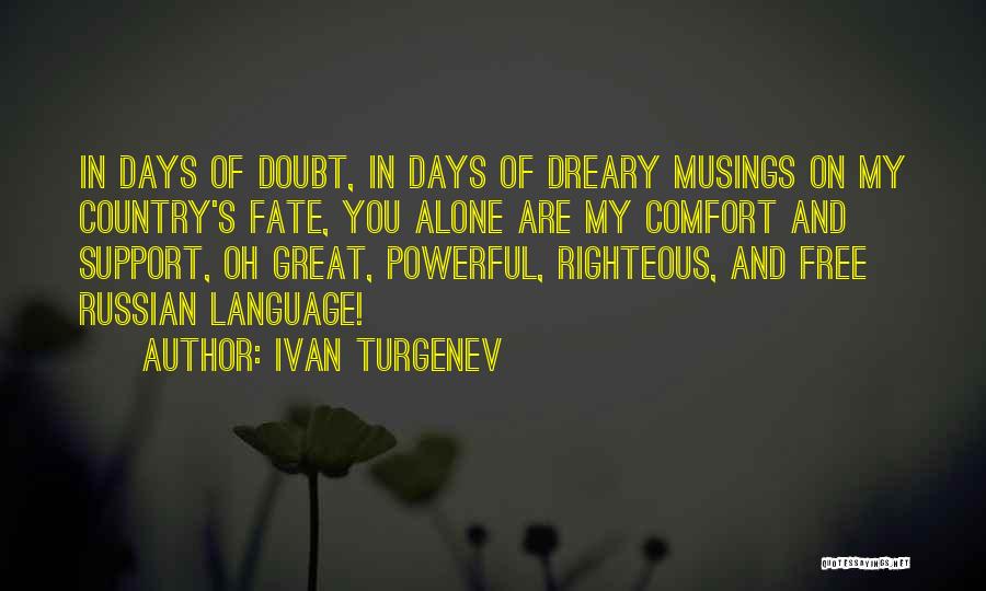 Dreary Days Quotes By Ivan Turgenev