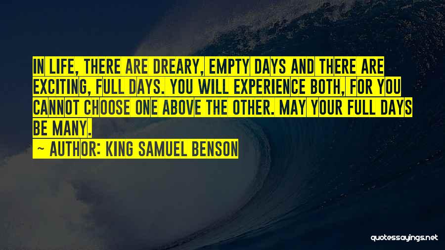 Dreary Days Quotes By King Samuel Benson