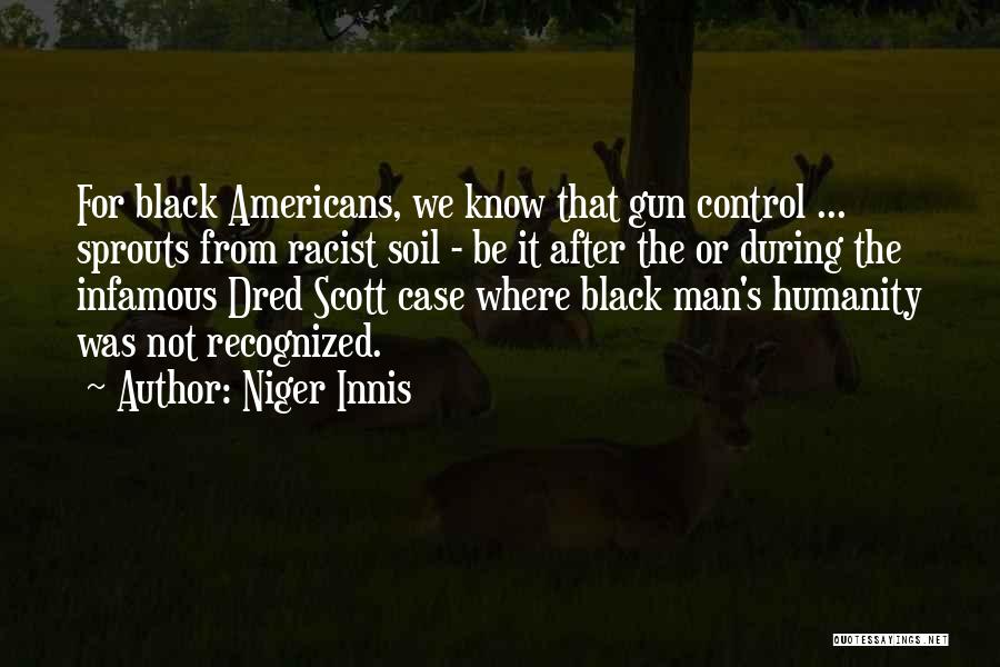 Dred Scott Case Quotes By Niger Innis