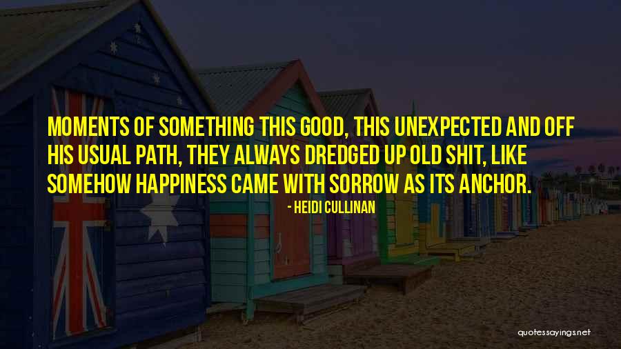 Dredged Quotes By Heidi Cullinan Dredged Quotes By Heidi Cullinan