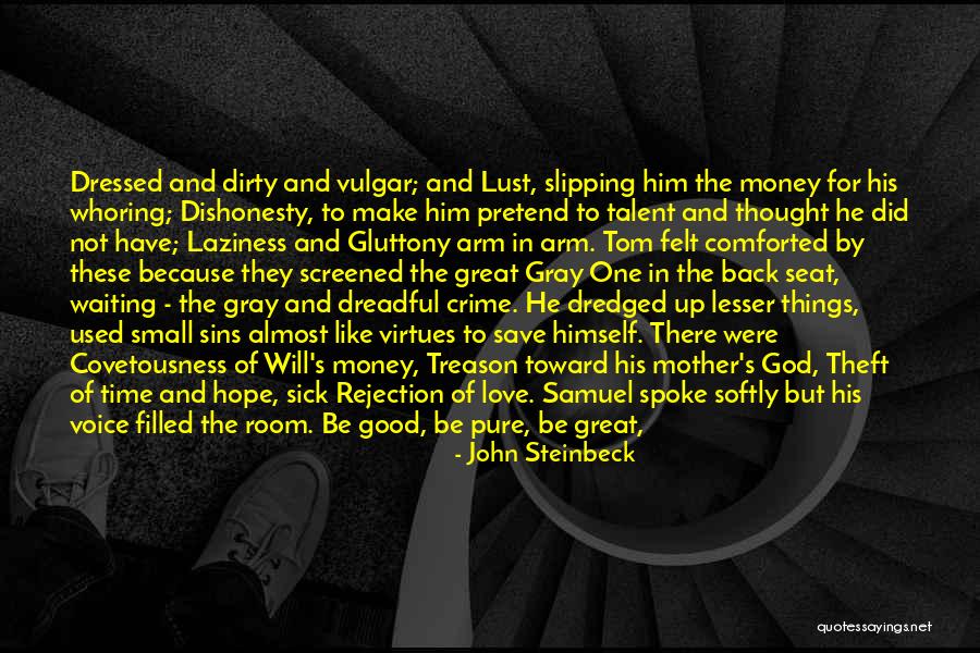Dredged Quotes By John Steinbeck Dredged Quotes By John Steinbeck