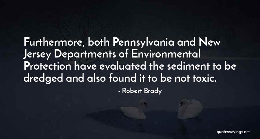 Dredged Quotes By Robert Brady Dredged Quotes By Robert Brady