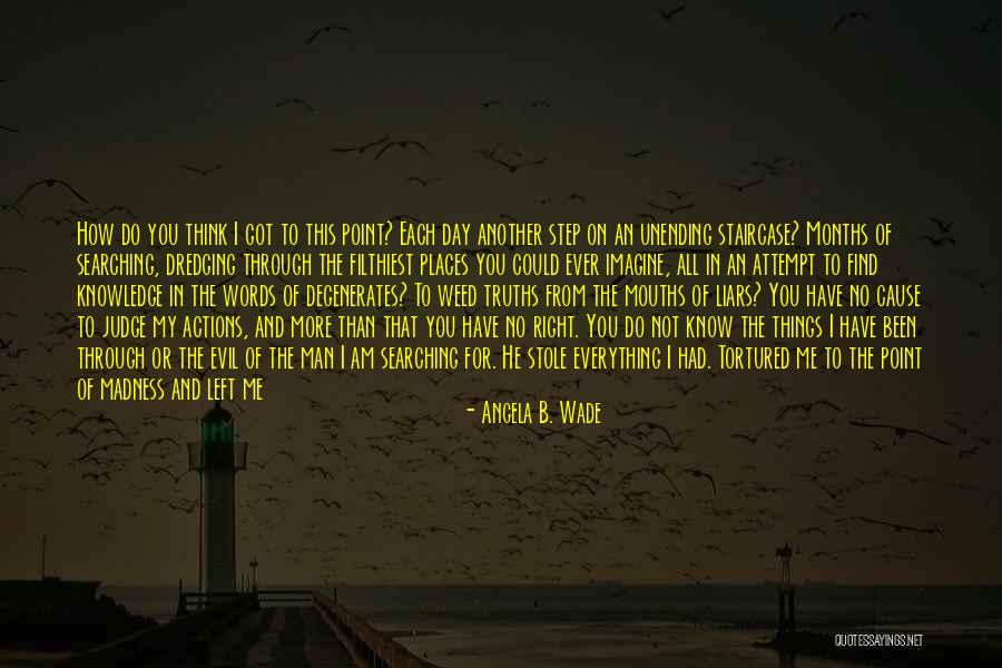 Dredging Quotes By Angela B. Wade