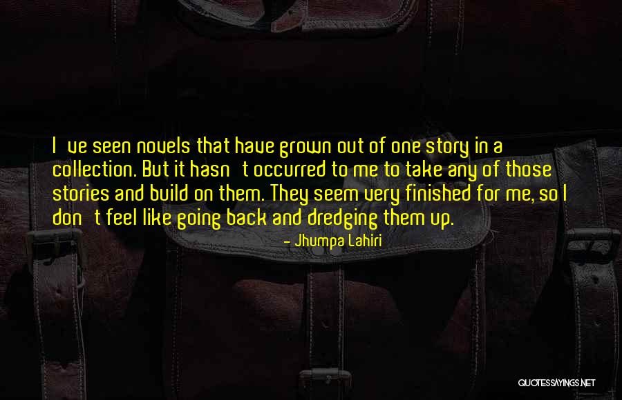 Dredging Quotes By Jhumpa Lahiri