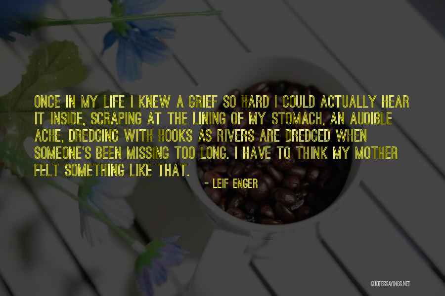 Dredging Quotes By Leif Enger