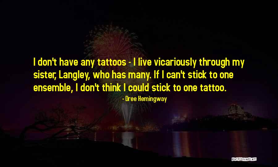 Dree Hemingway Quotes 137655 Dree Hemingway Quotes 137655