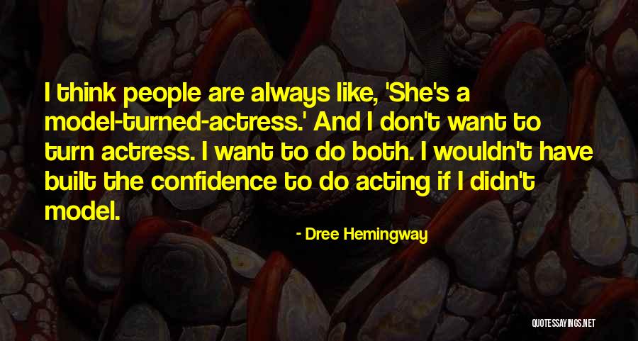 Dree Hemingway Quotes 161003 Dree Hemingway Quotes 161003