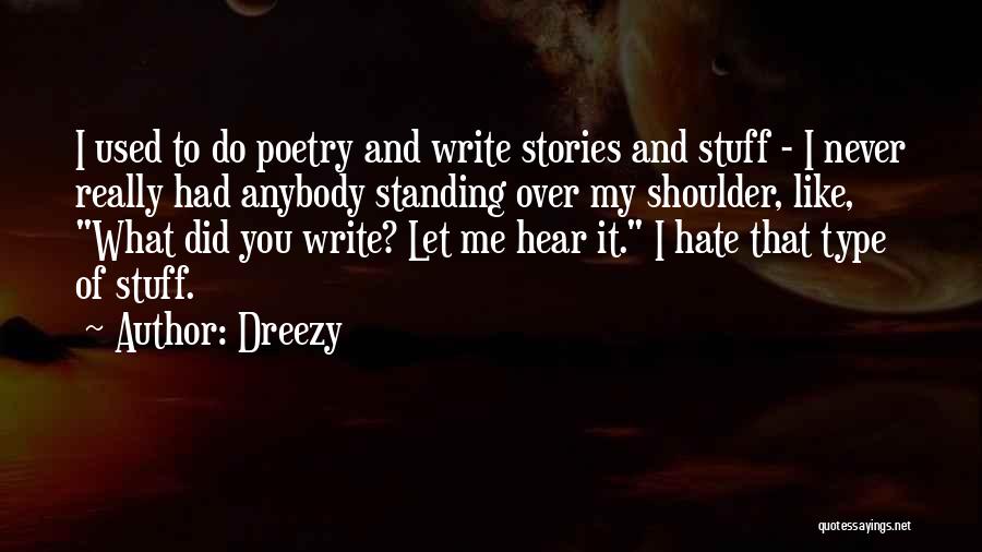 Dreezy Quotes 374899