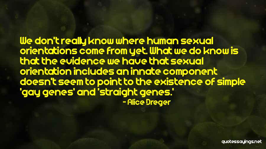 Dreger Quotes By Alice Dreger Dreger Quotes By Alice Dreger
