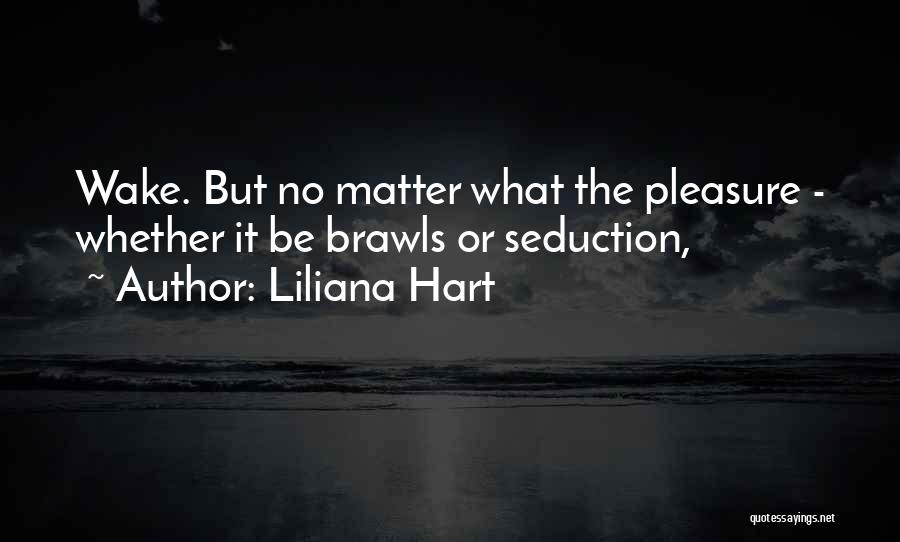 Drehtore Quotes By Liliana Hart