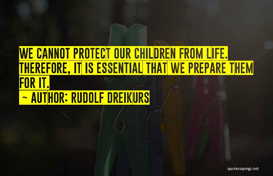 Dreikurs Quotes By Rudolf Dreikurs