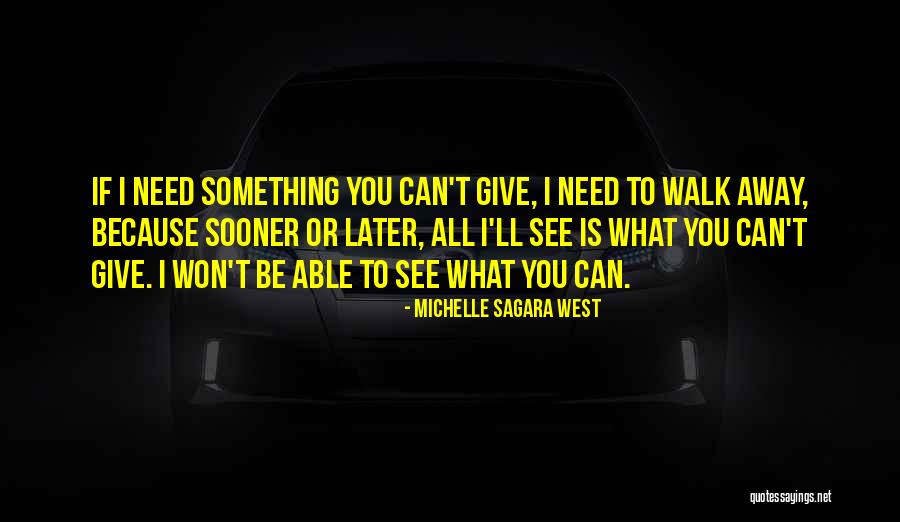 Dreiling Schmidt Quotes By Michelle Sagara West Dreiling Schmidt Quotes By Michelle Sagara West