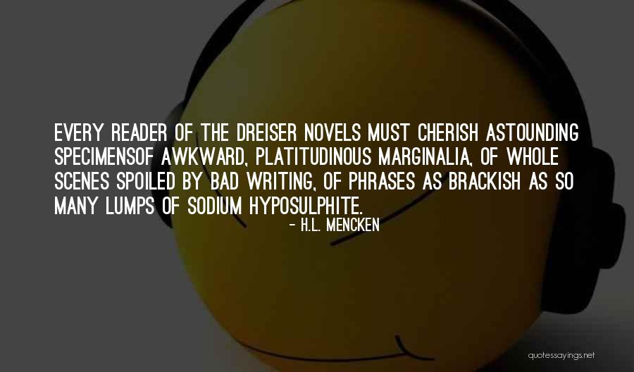 Dreiser Quotes By H.L. Mencken