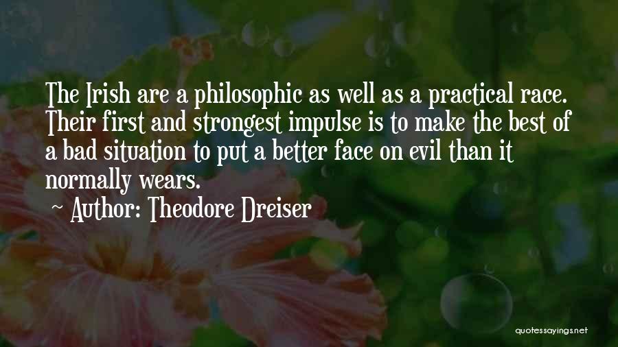 Dreiser Quotes By Theodore Dreiser