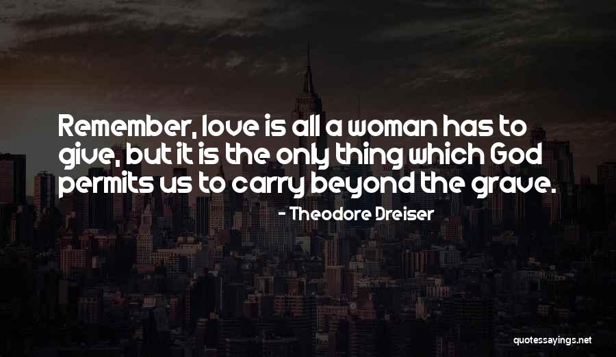 Dreiser Quotes By Theodore Dreiser