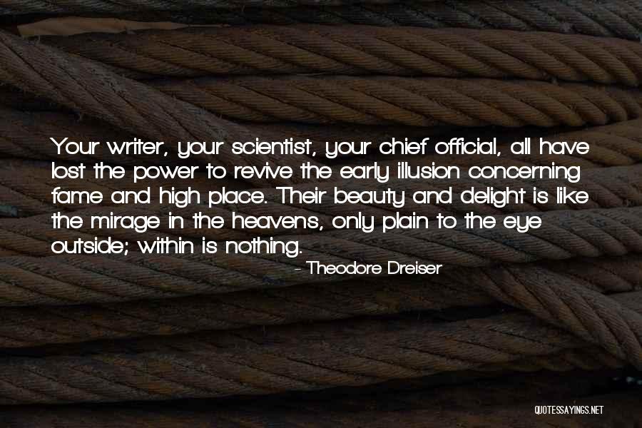 Dreiser Quotes By Theodore Dreiser