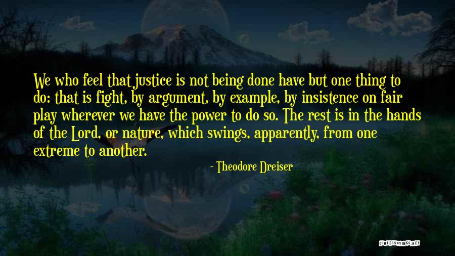 Dreiser Quotes By Theodore Dreiser