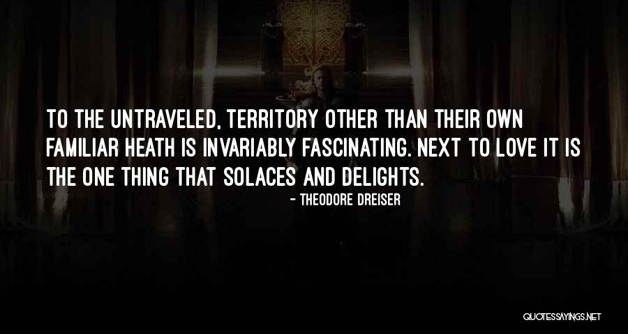 Dreiser Quotes By Theodore Dreiser