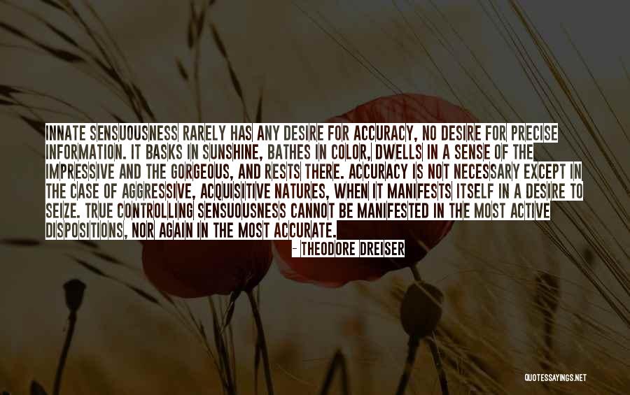 Dreiser Quotes By Theodore Dreiser