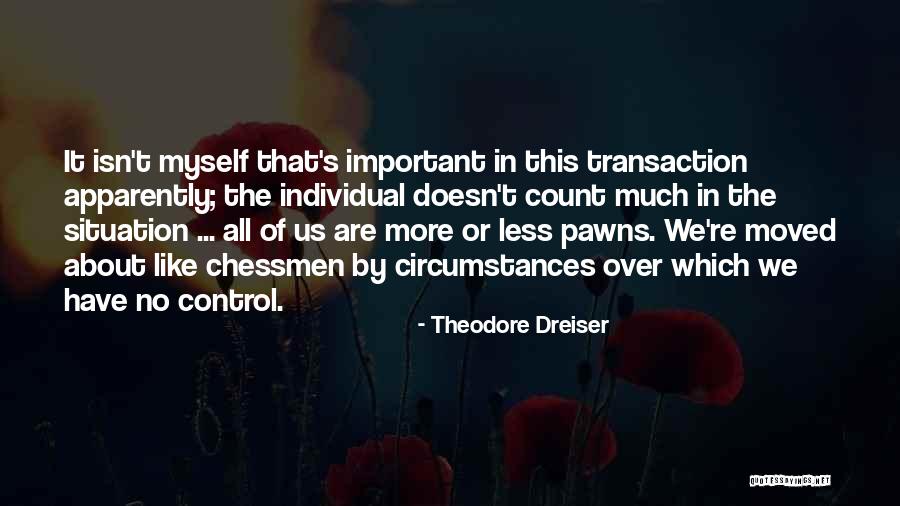 Dreiser Quotes By Theodore Dreiser