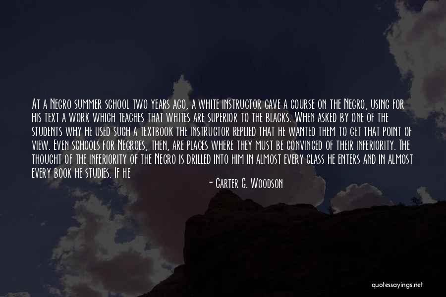 Dreistoffen Quotes By Carter G. Woodson