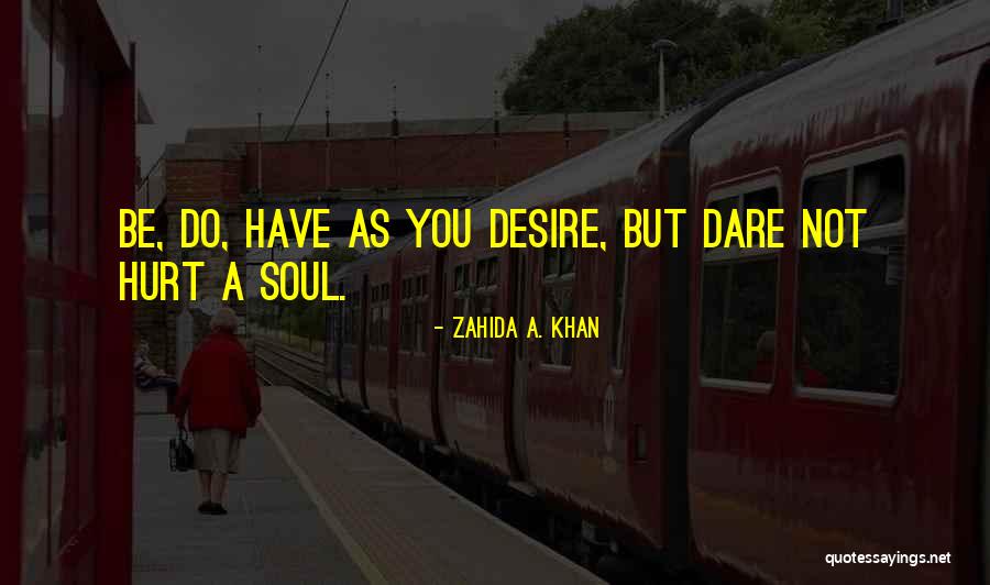 Dreistoffen Quotes By Zahida A. Khan