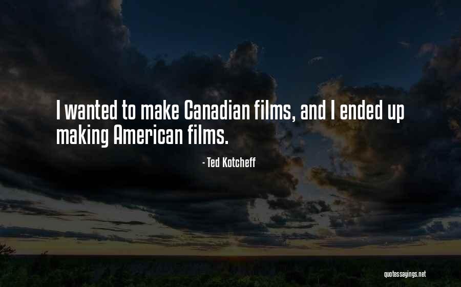 Drekeniwai Quotes By Ted Kotcheff Drekeniwai Quotes By Ted Kotcheff
