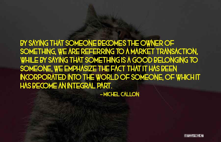 Drelev Quotes By Michel Callon Drelev Quotes By Michel Callon