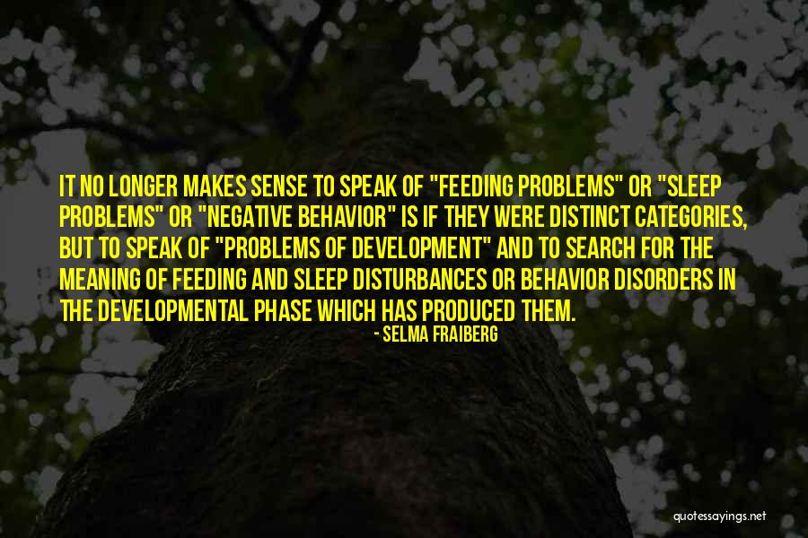 Drelev Quotes By Selma Fraiberg Drelev Quotes By Selma Fraiberg