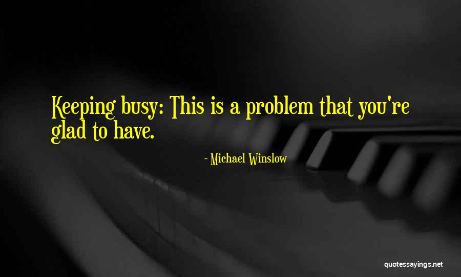 Dremon Alexander Quotes By Michael Winslow