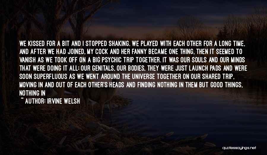 Drenched In Love Quotes By Irvine Welsh