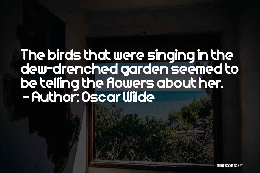 Drenched In Love Quotes By Oscar Wilde