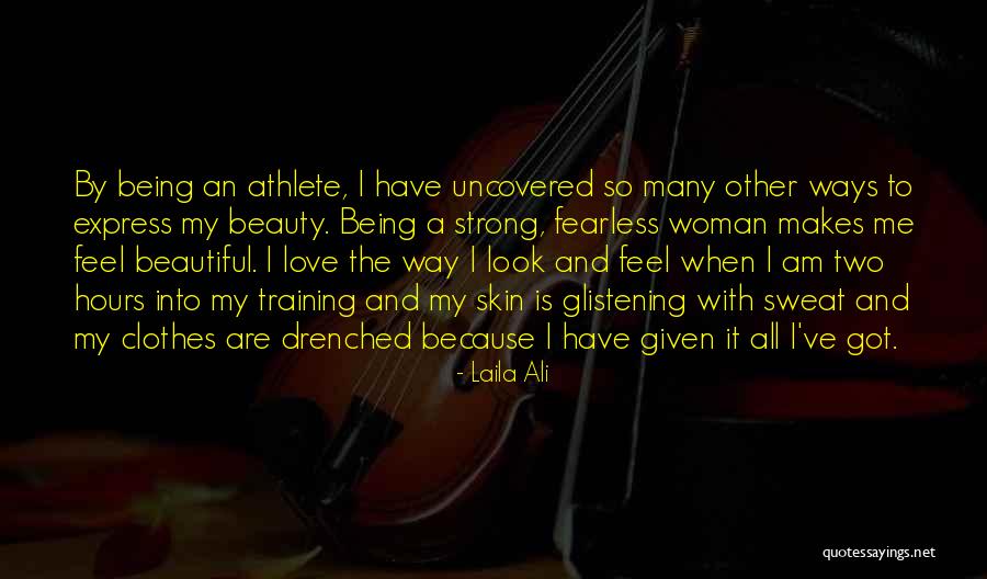 Drenched To The Skin Quotes By Laila Ali Drenched To The Skin Quotes By Laila Ali