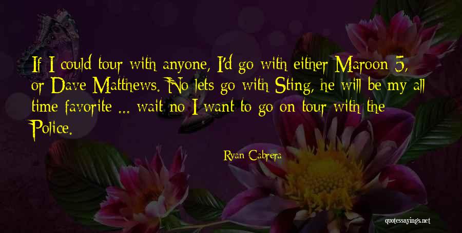 Drennan Quotes By Ryan Cabrera Drennan Quotes By Ryan Cabrera