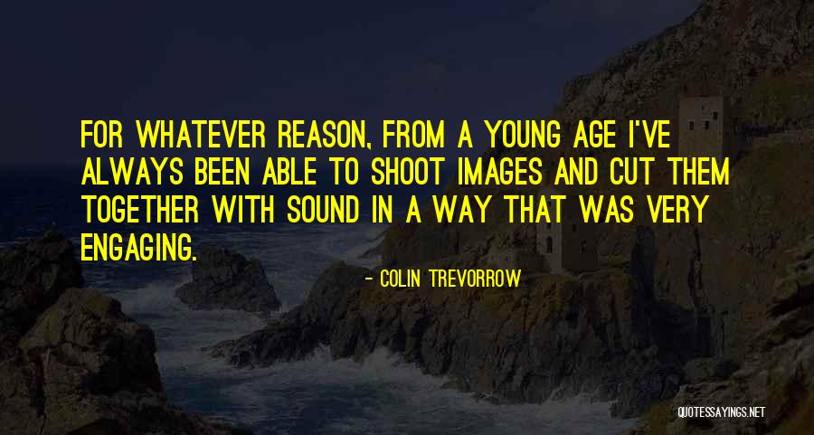 Drennon Kimpton Quotes By Colin Trevorrow