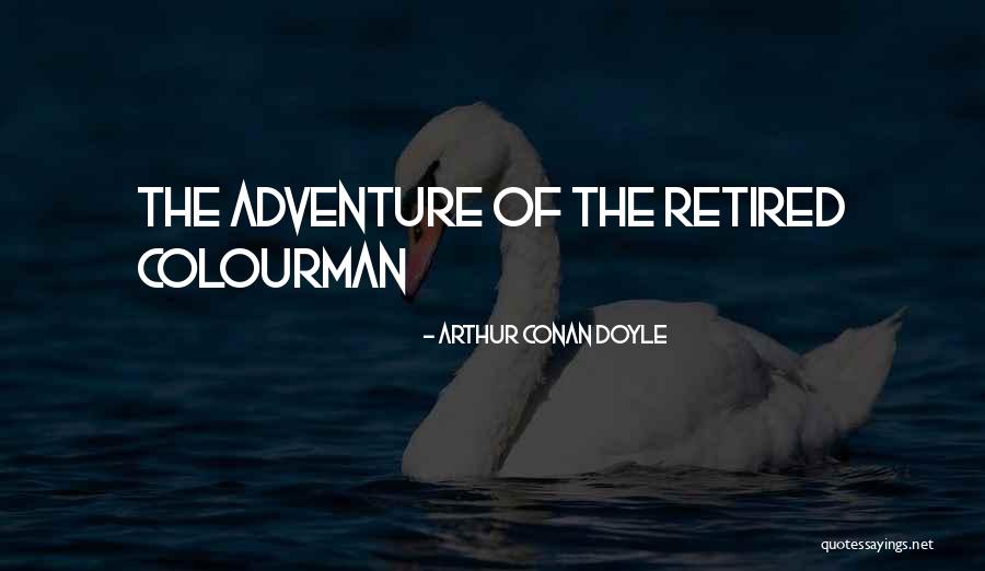Drenthe Grove Quotes By Arthur Conan Doyle Drenthe Grove Quotes By Arthur Conan Doyle