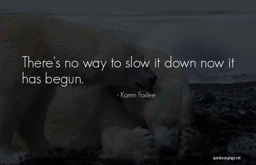 Drescher Law Quotes By Karen Foxlee Drescher Law Quotes By Karen Foxlee