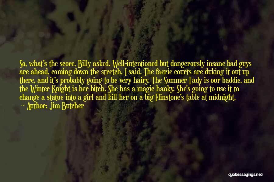 Dresden Files Quotes By Jim Butcher